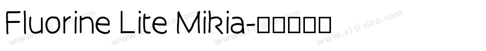 Fluorine Lite Mikia字体转换